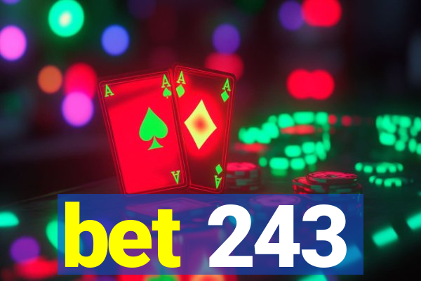 bet 243